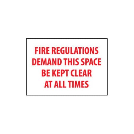 National Marker Co Fire Safety Sign - Fire Regulations Demand This Space Be Kept Clear - Plastic M424R